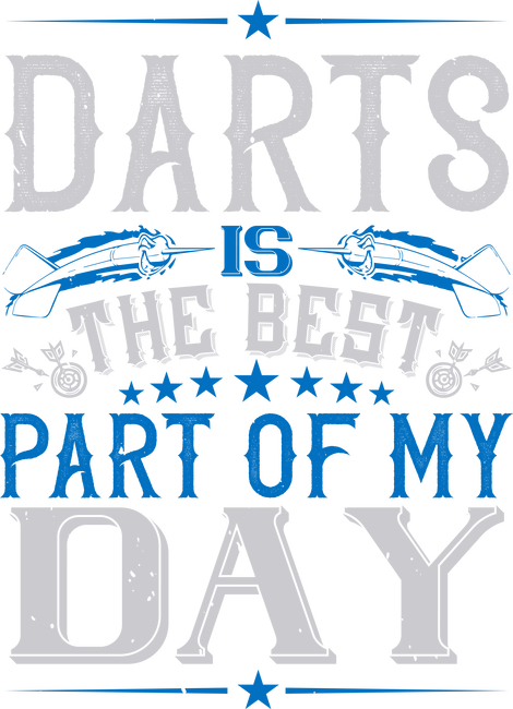 darts is the best part of my day-01